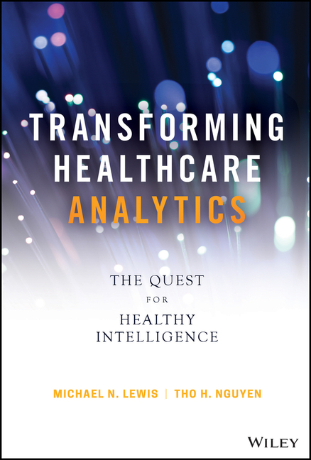 Transforming Healthcare Analytics: The Quest for Healthy Intelligence