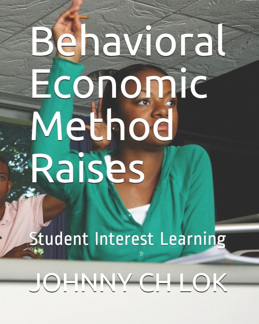 Behavioral Economic Method Raises Student Interest Learning