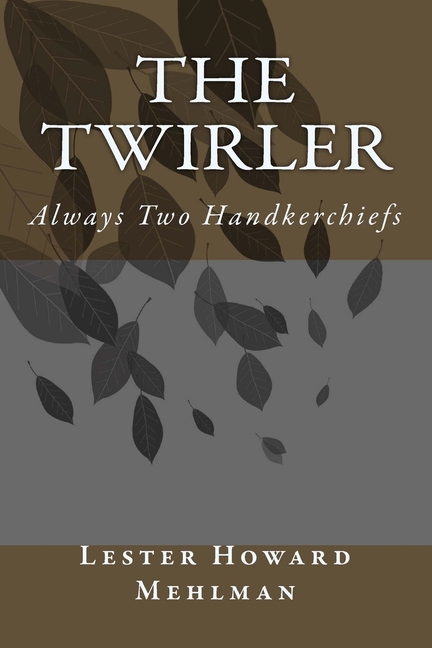 Twirler: Always Two Handkerchiefs