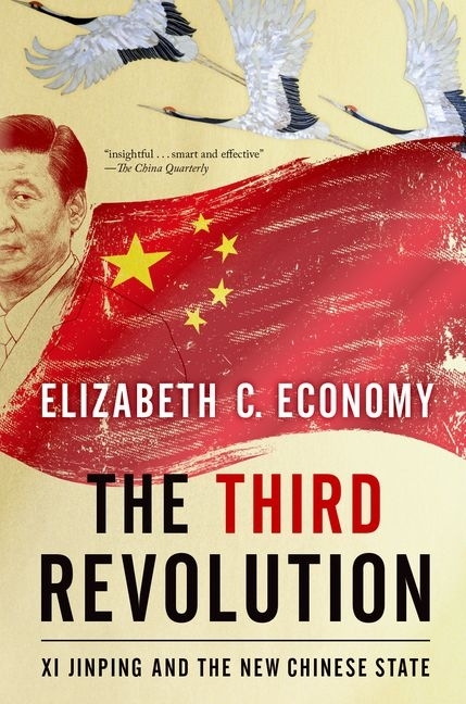 Third Revolution: Xi Jinping and the New Chinese State