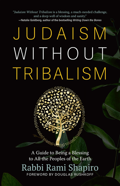 Judaism Without Tribalism: A Guide to Being a Blessing to All the Peoples of the Earth