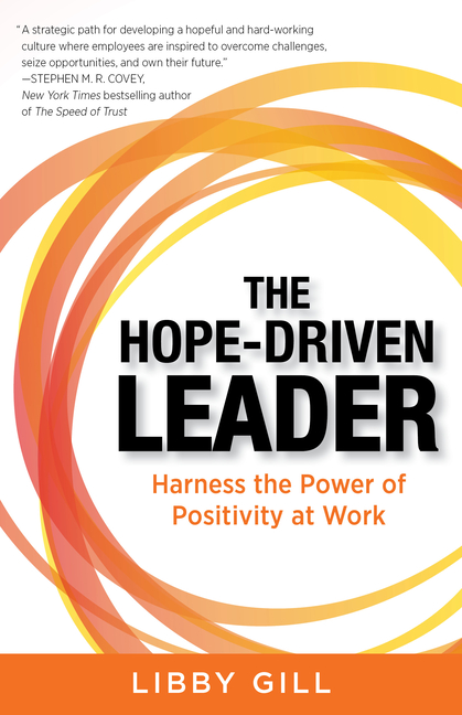Hope-Driven Leader: Harness the Power of Positivity at Work