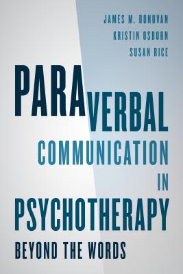  Paraverbal Communication in Psychotherapy: Beyond the Words