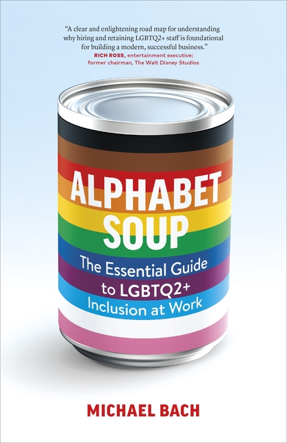  Alphabet Soup: The Essential Guide to LGBTQ2+ Inclusion at Work