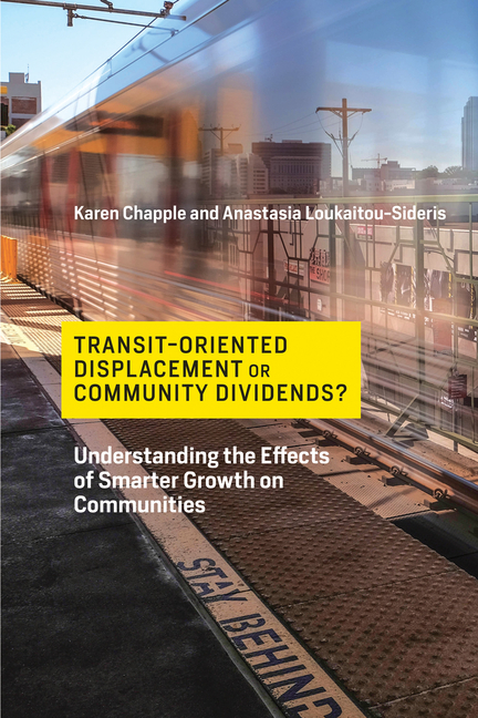 Transit-Oriented Displacement or Community Dividends?: Understanding the Effects of Smarter Growth o