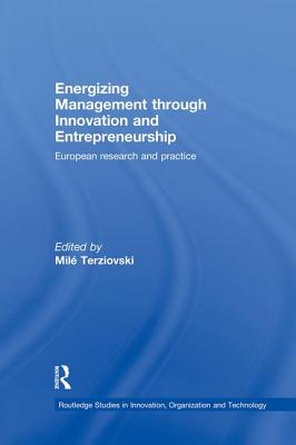 Energizing Management Through Innovation and Entrepreneurship: European Research and Practice