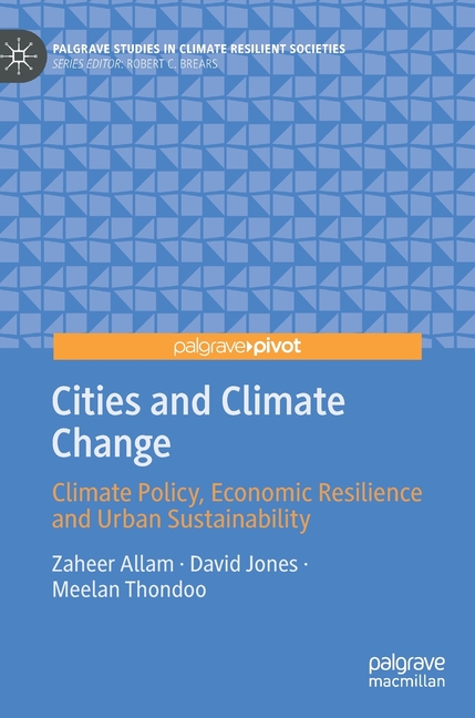  Cities and Climate Change: Climate Policy, Economic Resilience and Urban Sustainability (2020)