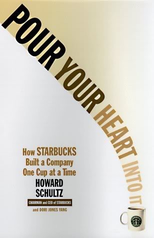 Pour Your Heart Into It How Starbucks Built a Company One Cup at a Time
