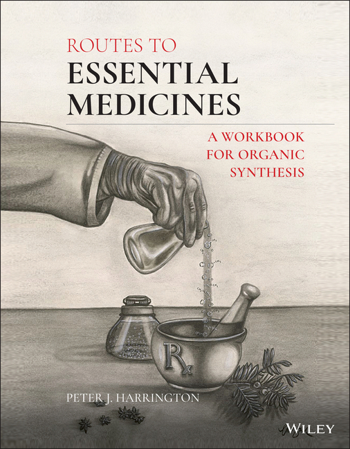  Routes to Essential Medicines: A Workbook for Organic Synthesis