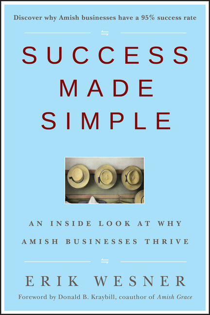  Success Made Simple: An Inside Look at Why Amish Businesses Thrive