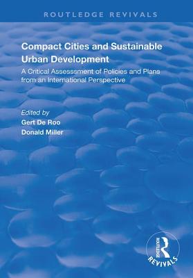 Compact Cities and Sustainable Urban Development: A Critical Assessment of Policies and Plans from a