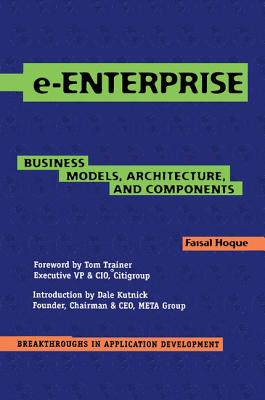 E-Enterprise: Business Models, Architecture, and Components