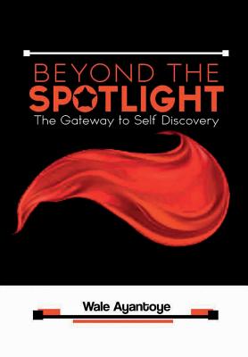 Beyond The Spotlight: The Gateway To Self Discovery
