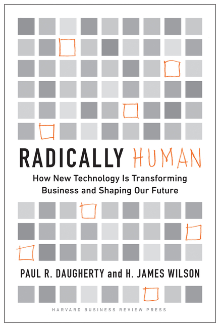  Radically Human: How New Technology Is Transforming Business and Shaping Our Future
