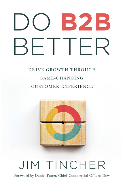 Do B2B Better Drive Growth Through Game-Changing Customer Experience