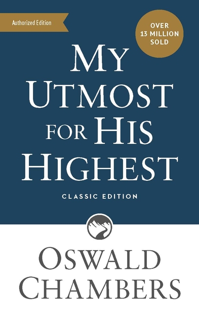 My Utmost for His Highest: Classic Language Mass Market Paperback (a Daily Devotional with 366 Bible