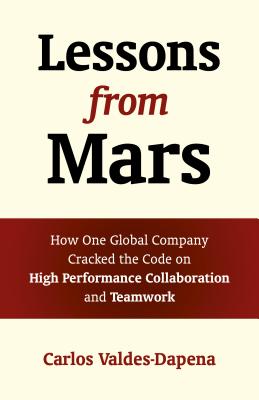 Lessons from Mars: How One Global Company Cracked the Code on High Performance Collaboration and Tea