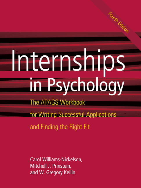 Internships in Psychology: The Apags Workbook for Writing Successful Applications and Finding the Ri