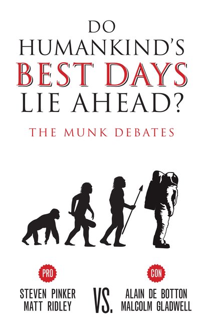  Do Humankind's Best Days Lie Ahead?: The Munk Debates