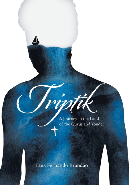 Triptik: A Journey in the Land of the Gurus and Yonder