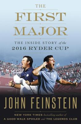 First Major: The Inside Story of the 2016 Ryder Cup