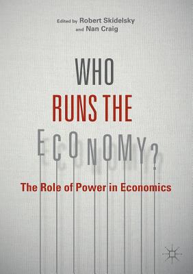 Who Runs the Economy? The Role of Power in Economics