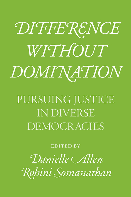  Difference without Domination: Pursuing Justice in Diverse Democracies