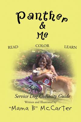 Panther & Me!: Service Dog Curiosity Guide