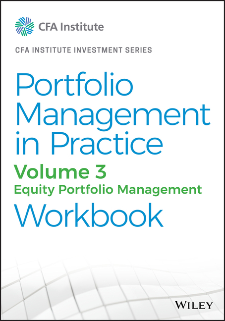  Portfolio Management in Practice, Volume 3: Equity Portfolio Management Workbook