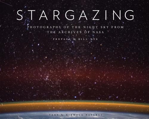  Stargazing: Photographs of the Night Sky from the Archives of NASA (Astronomy Photography Book, Astronomy Gift for Outer Space Lov