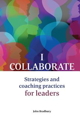 I Collaborate: Strategies and coaching practices for leaders