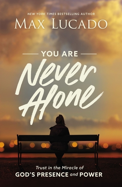 You Are Never Alone: Trust in the Miracle of God's Presence and Power (Itpe)