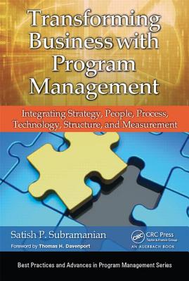 Transforming Business with Program Management: Integrating Strategy, People, Process, Technology, St