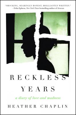  Reckless Years: A Diary of Love and Madness