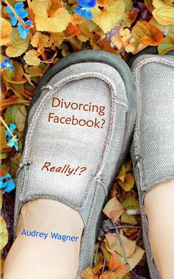 Divorcing Facebook? Really!?