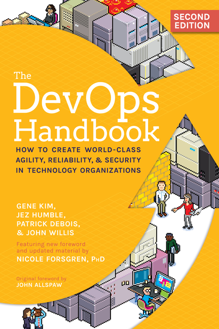 DevOps Handbook: How to Create World-Class Agility, Reliability, & Security in Technology Organizati
