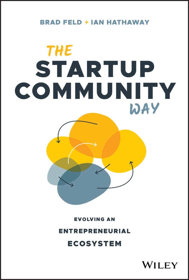 Startup Community Way: Evolving an Entrepreneurial Ecosystem