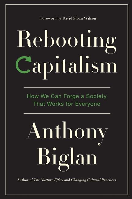  Rebooting Capitalism: How We Can Forge a Society That Works for Everyone