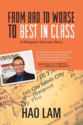 From Bad to Worse to Best in Class A Refugee's Success Story