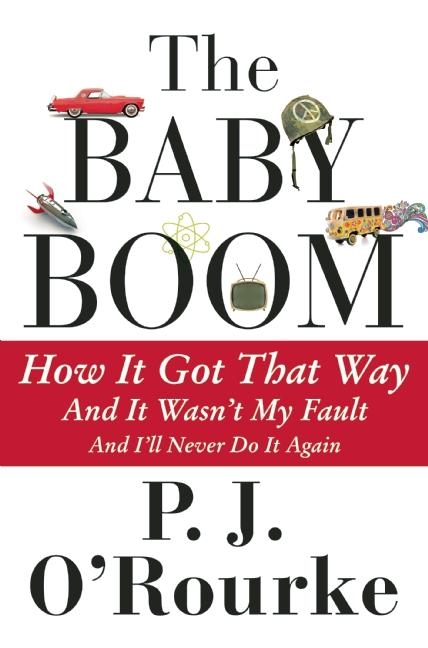Baby Boom: How It Got That Way...and It Wasn't My Fault...and I'll Never Do It Again...