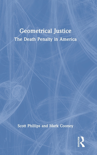 Geometrical Justice The Death Penalty in America