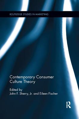 Contemporary Consumer Culture Theory