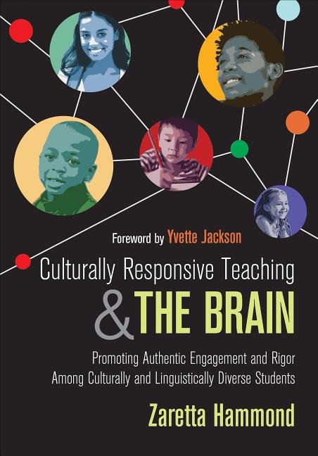 Culturally Responsive Teaching and the Brain: Promoting Authentic Engagement and Rigor Among Cultura