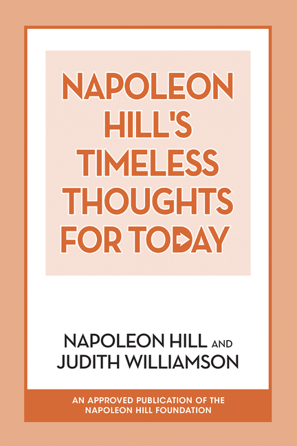  Napoleon Hill's Timeless Thoughts for Today