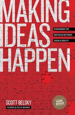  Making Ideas Happen: Overcoming the Obstacles Between Vision and Reality