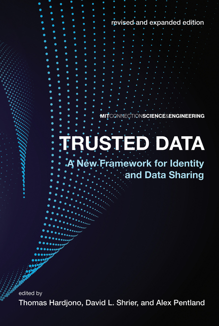Trusted Data, revised and expanded edition: A New Framework for Identity and Data Sharing (Revised a