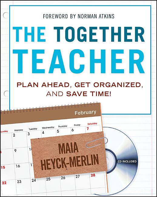 Together Teacher Plan Ahead, Get Organized, and Save Time! [With CDROM]