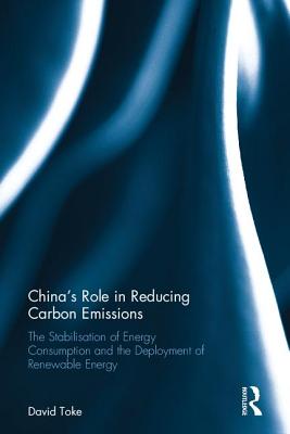  China's Role in Reducing Carbon Emissions: The Stabilisation of Energy Consumption and the Deployment of Renewable Energy