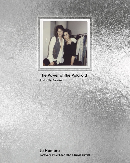 Power of the Polaroid: Instantly Forever