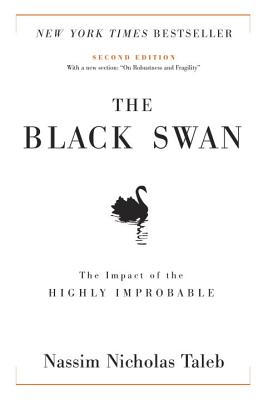 The Black Swan: Second Edition: The Impact of the Highly Improbable: With a New Section: On Robustness and Fragility